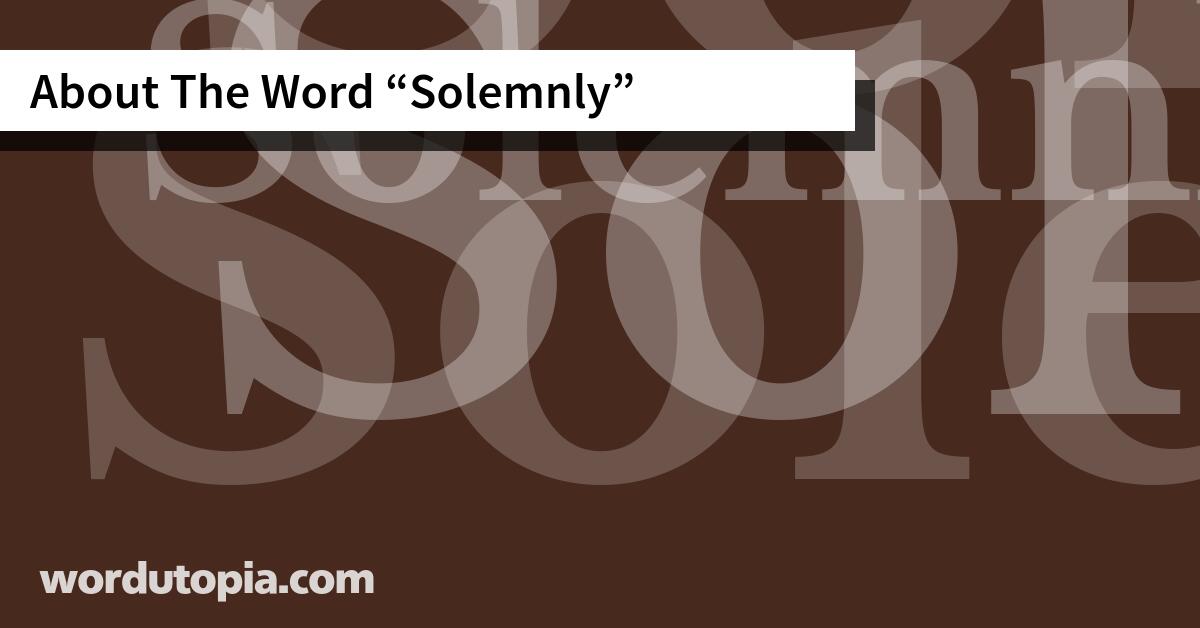 About The Word Solemnly