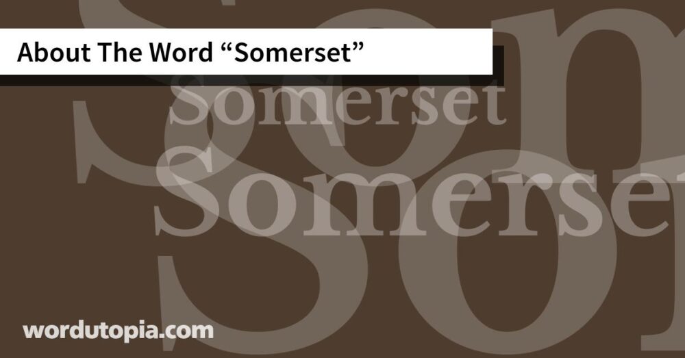 About The Word Somerset