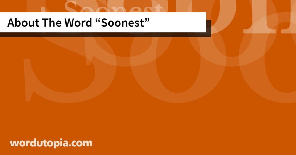 About The Word Soonest