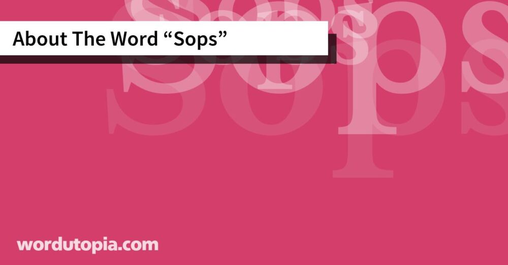 About The Word Sops