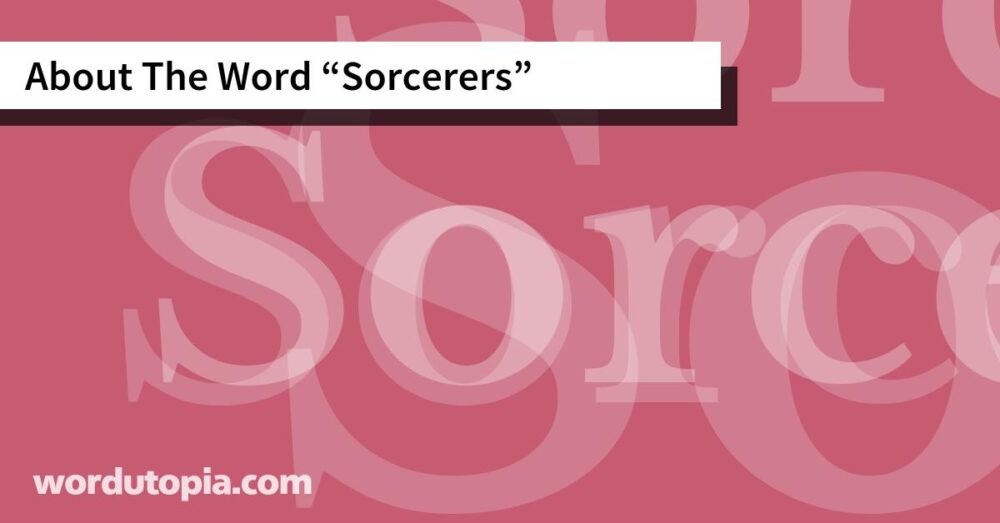 About The Word Sorcerers