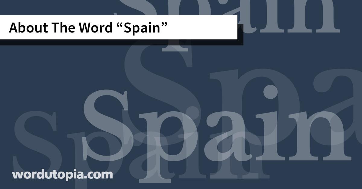 About The Word Spain