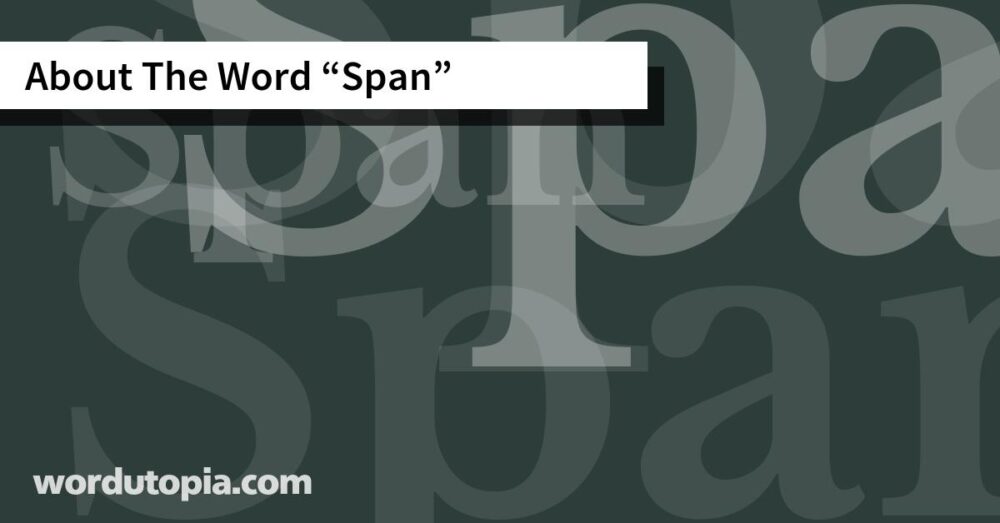 About The Word Span