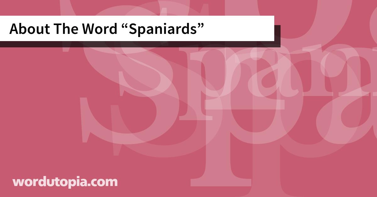 About The Word Spaniards