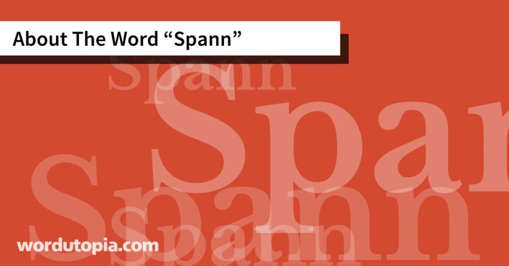 About The Word Spann