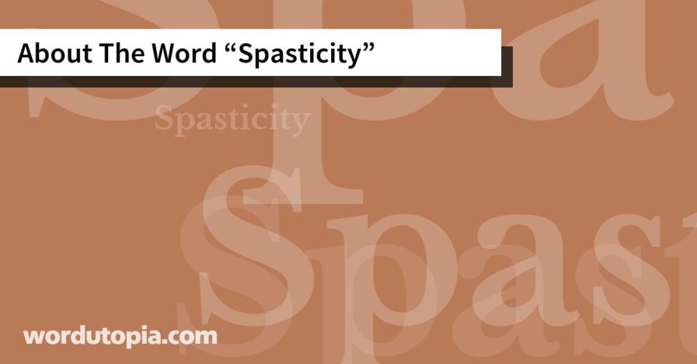 About The Word Spasticity