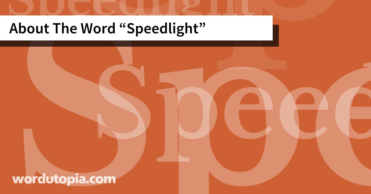 About The Word Speedlight