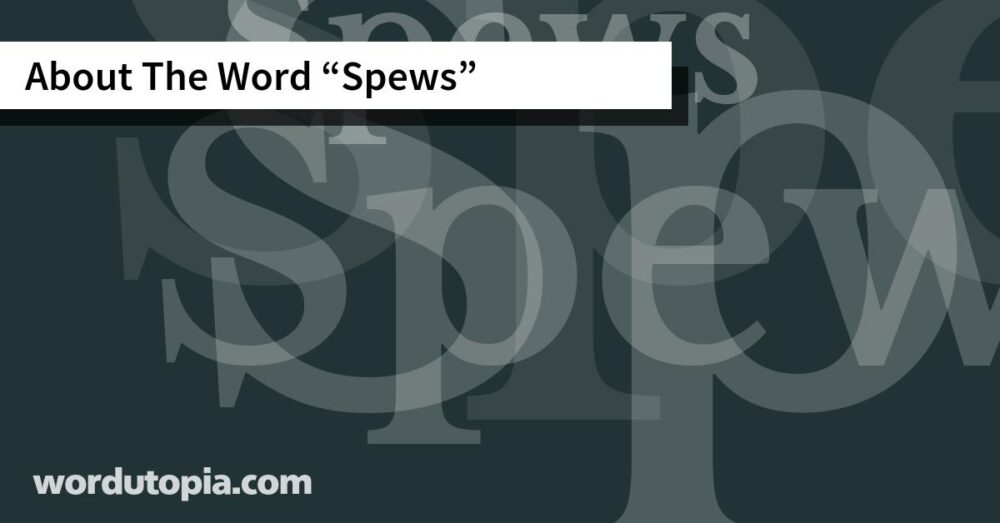 About The Word Spews