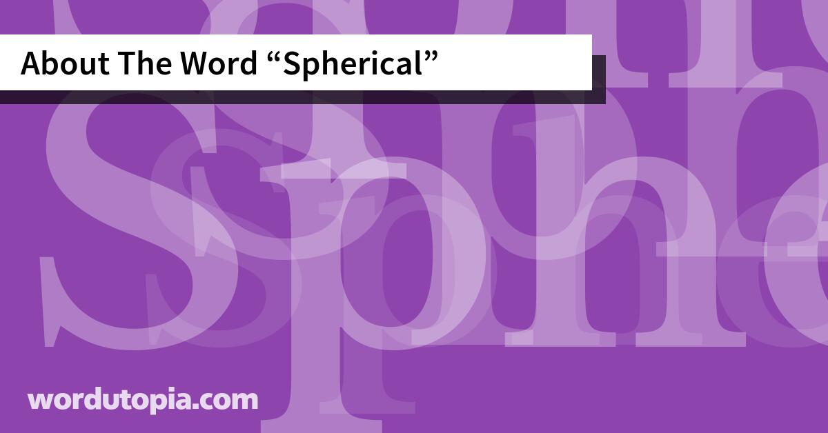 About The Word Spherical
