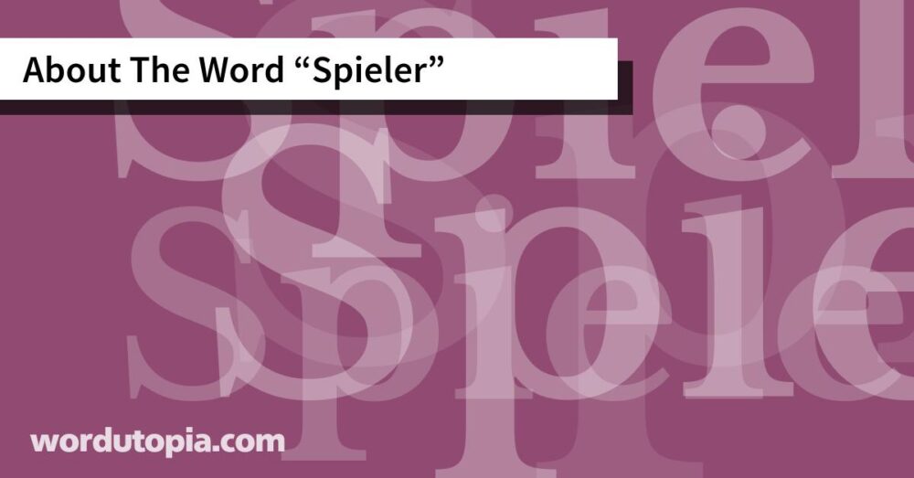 About The Word Spieler