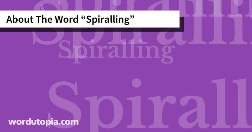 About The Word Spiralling