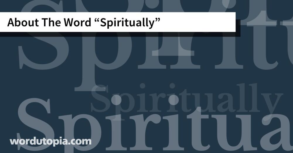 About The Word Spiritually