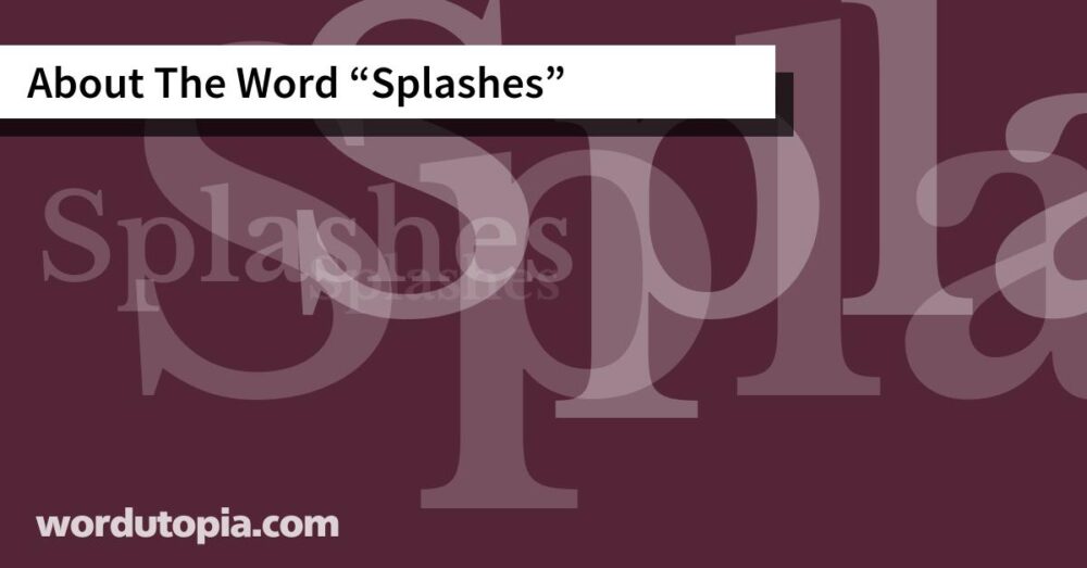 About The Word Splashes