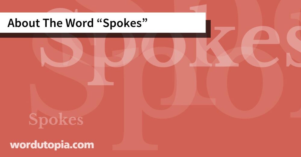 About The Word Spokes