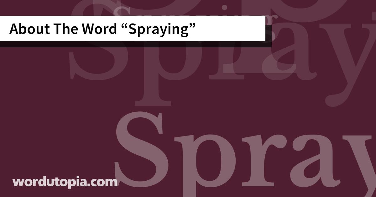 About The Word Spraying