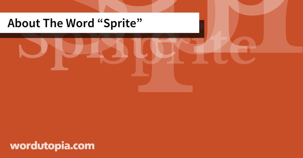 About The Word Sprite