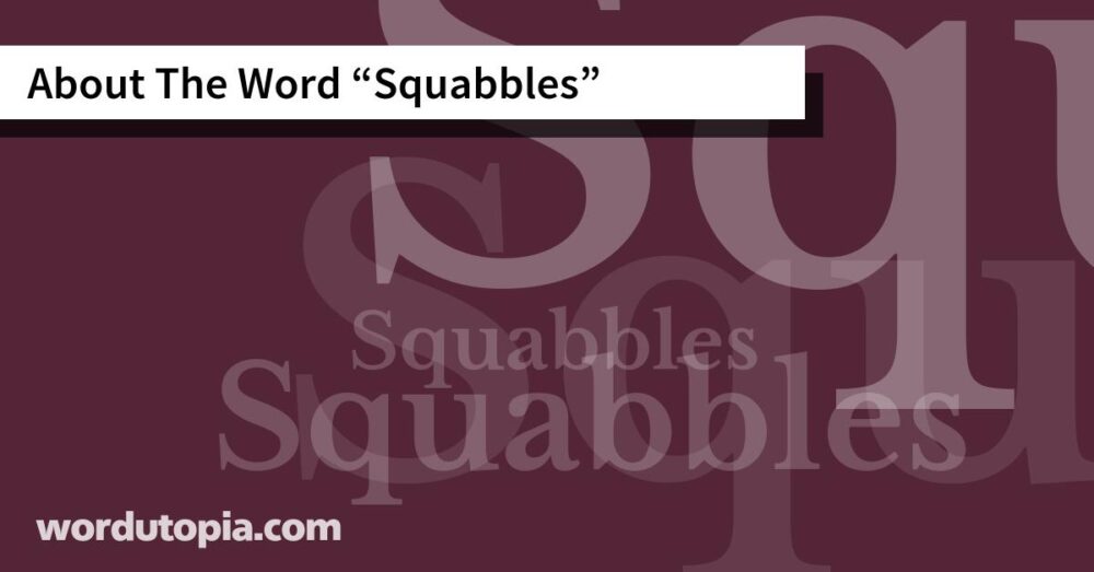 About The Word Squabbles