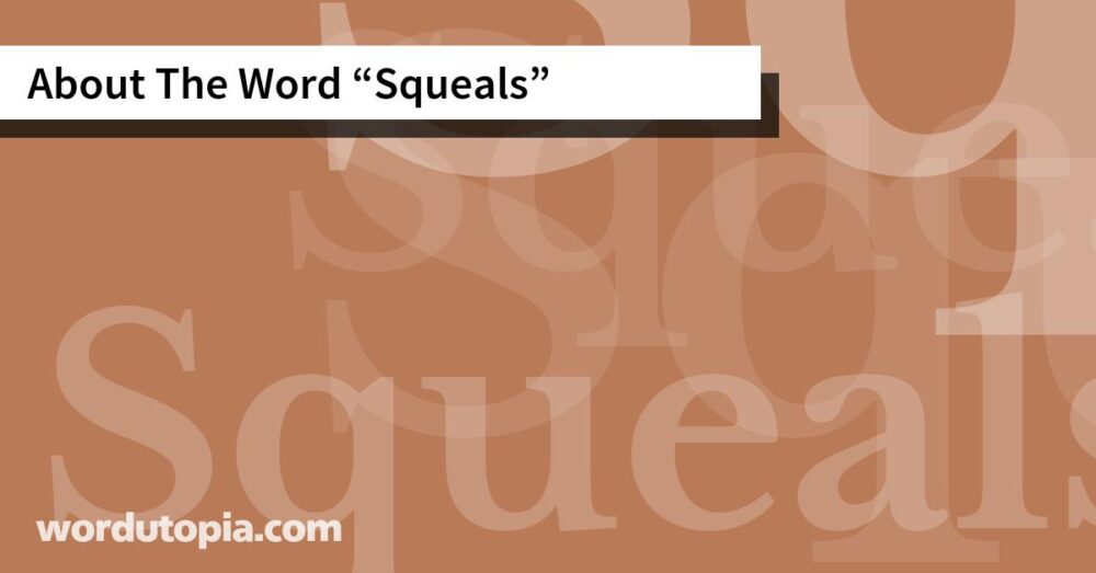 About The Word Squeals