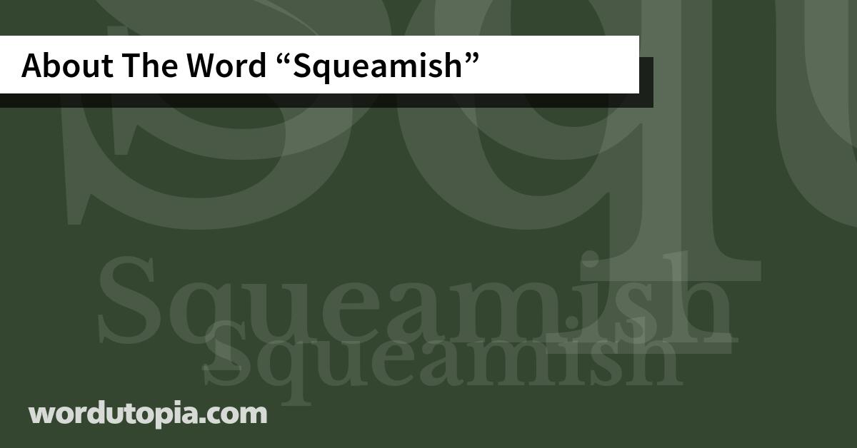 About The Word Squeamish