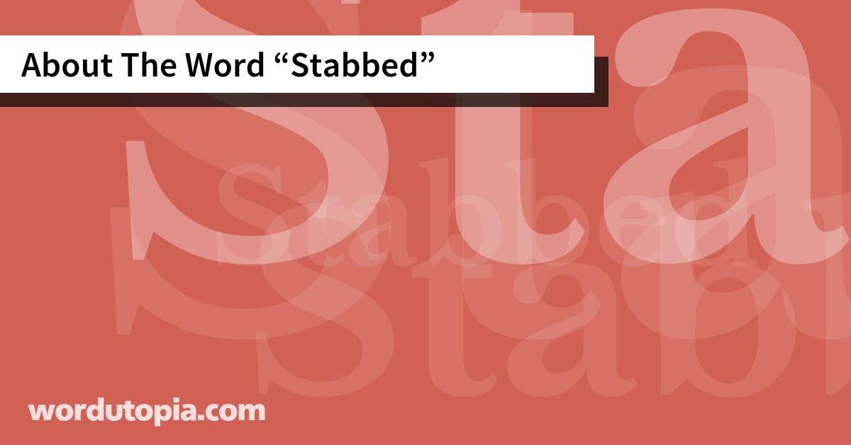 About The Word Stabbed