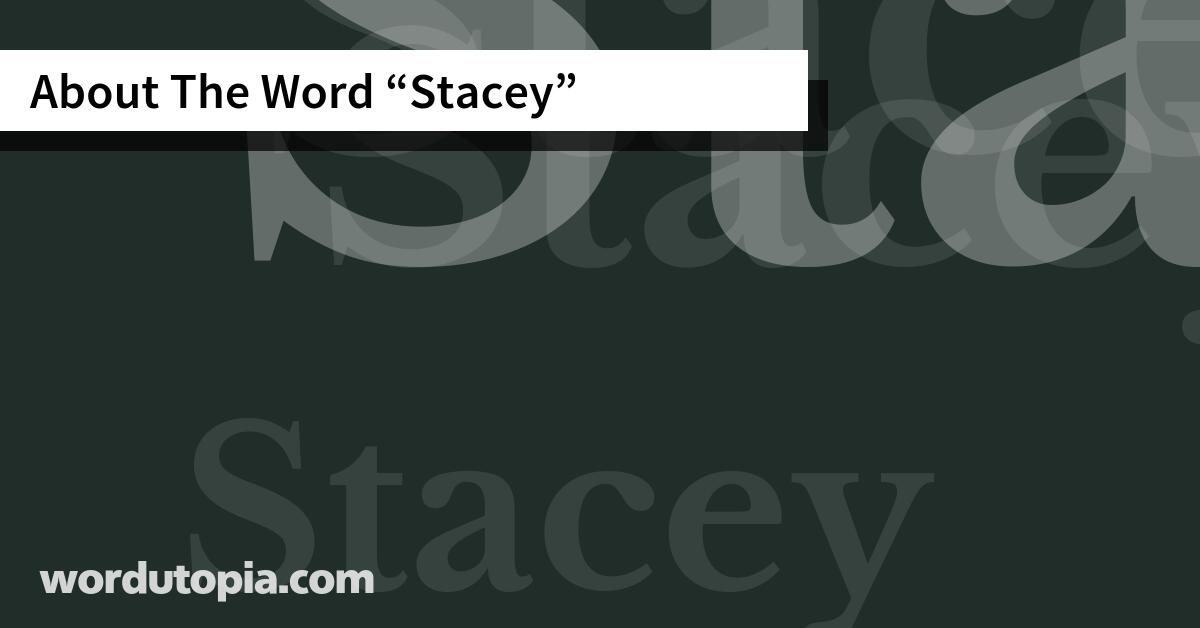 About The Word Stacey