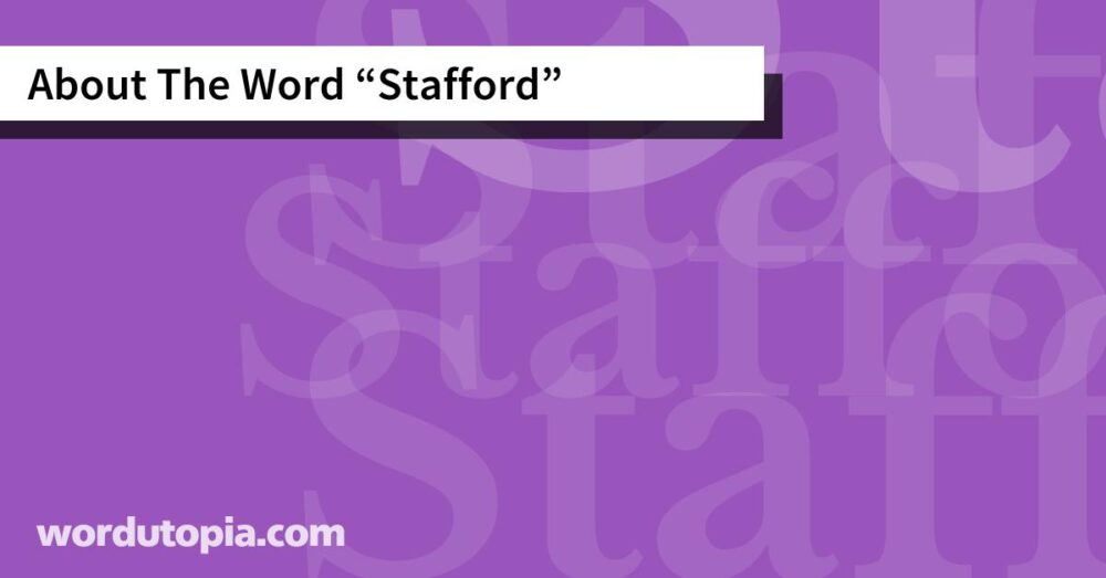 About The Word Stafford