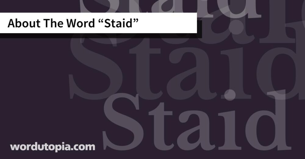 About The Word Staid