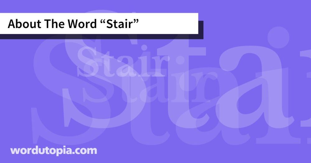 About The Word Stair