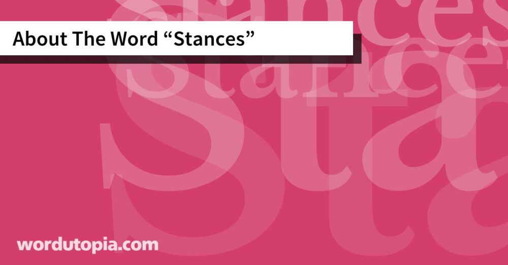 About The Word Stances