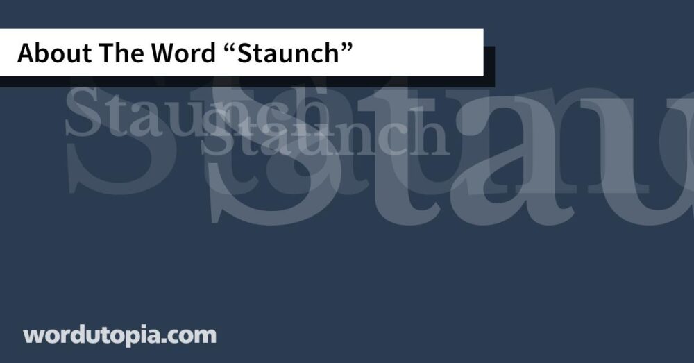 About The Word Staunch