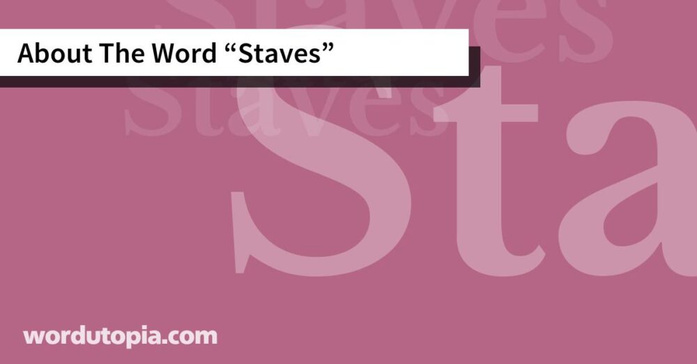 About The Word Staves