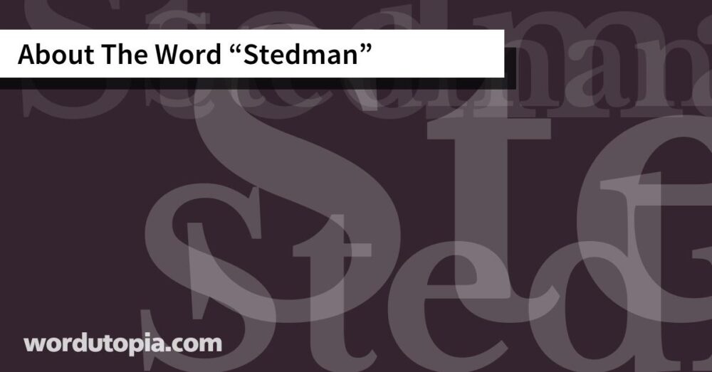 About The Word Stedman