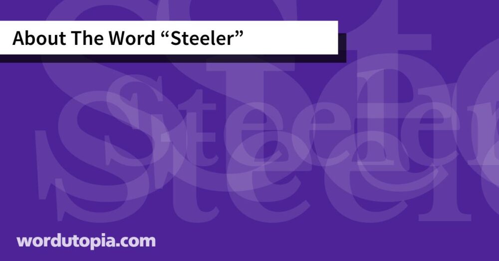 About The Word Steeler