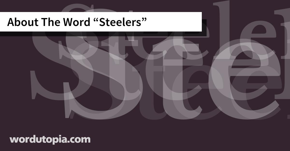 About The Word Steelers