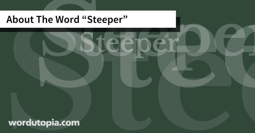 About The Word Steeper
