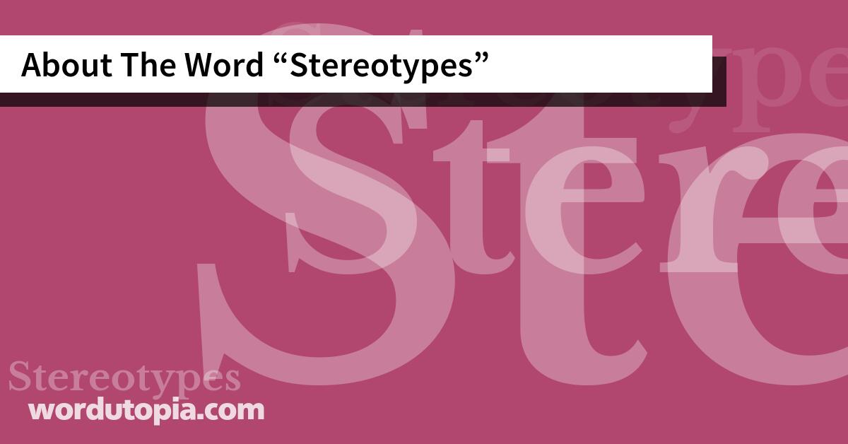About The Word Stereotypes