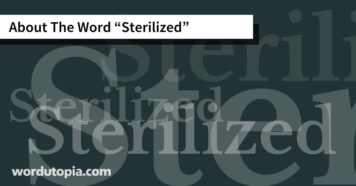 About The Word Sterilized