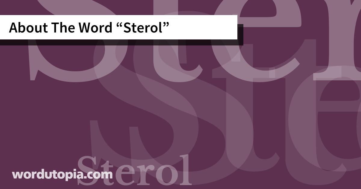 About The Word Sterol