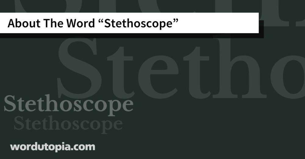About The Word Stethoscope
