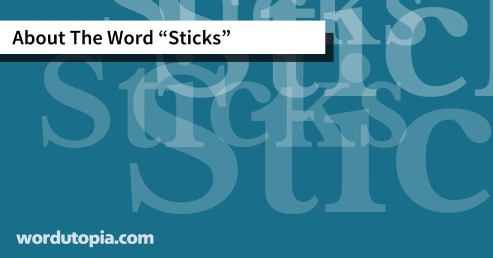 About The Word Sticks