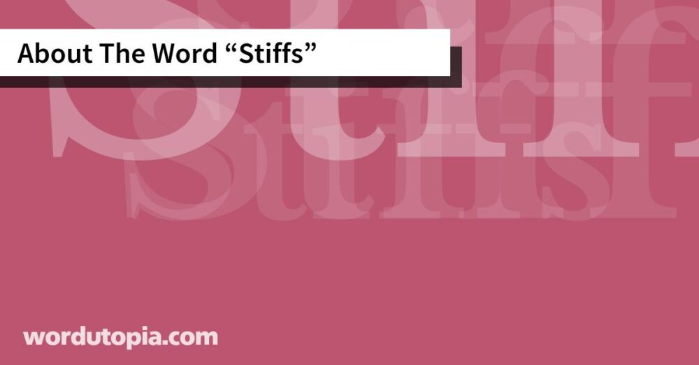 About The Word Stiffs