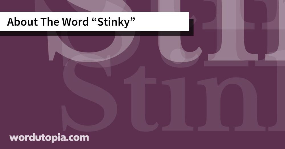 About The Word Stinky