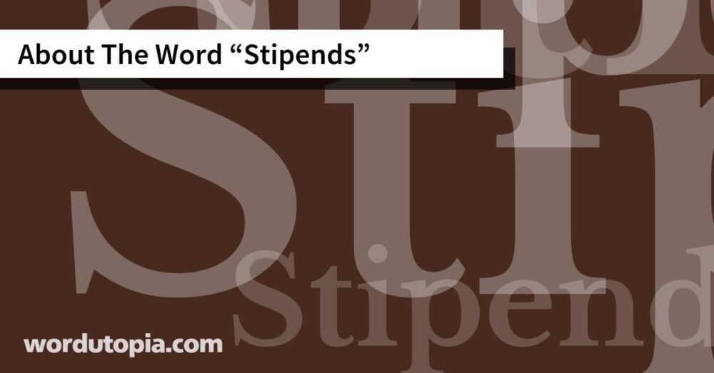 About The Word Stipends