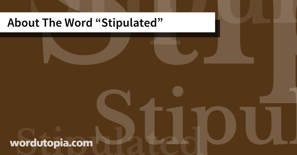 About The Word Stipulated
