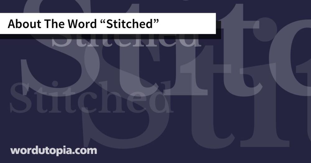 About The Word Stitched
