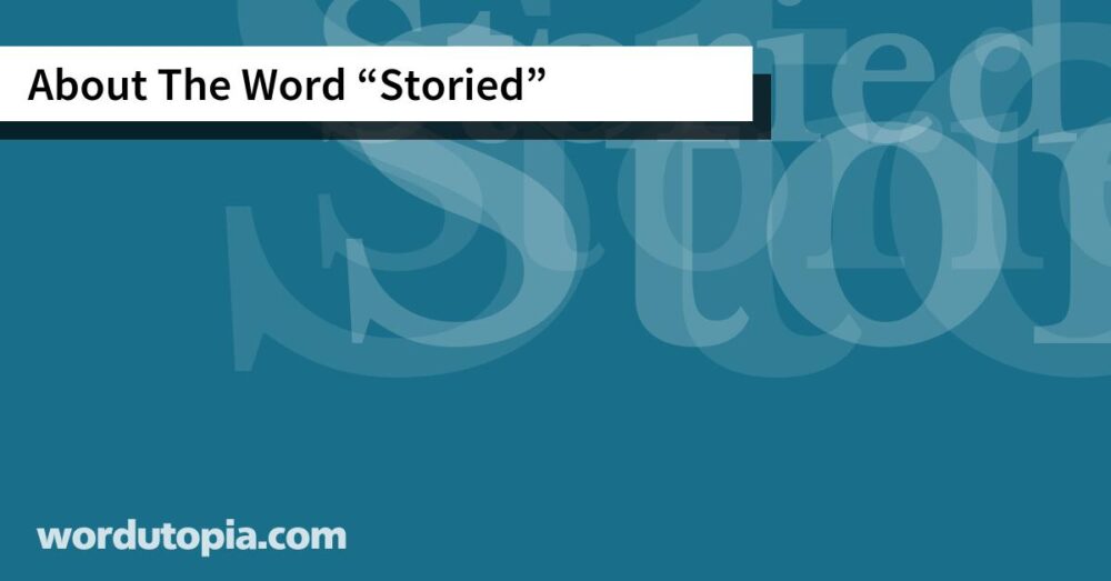 About The Word Storied