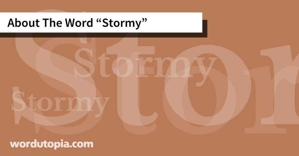 About The Word Stormy