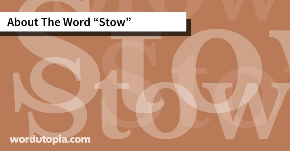 About The Word Stow