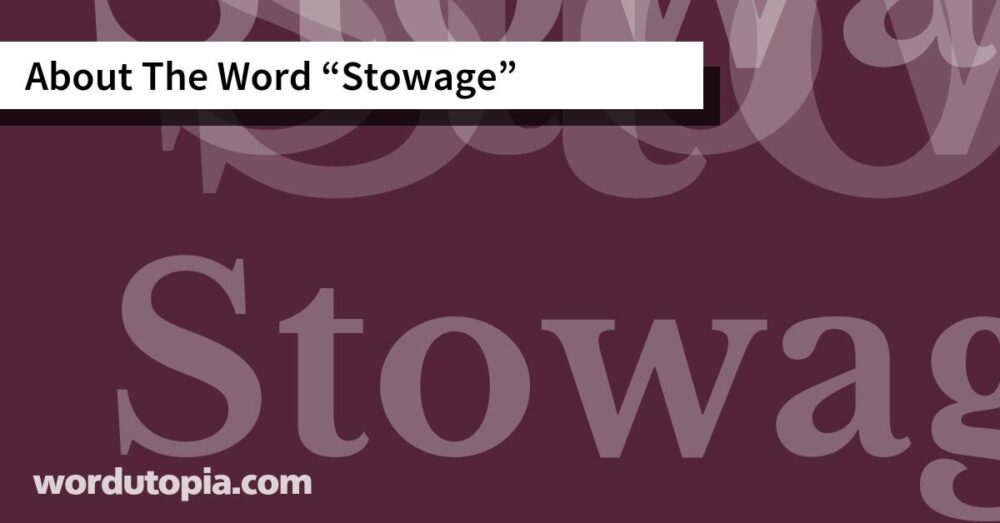 About The Word Stowage