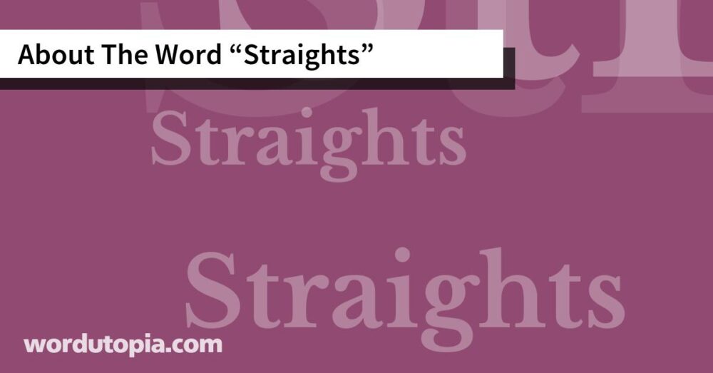 About The Word Straights